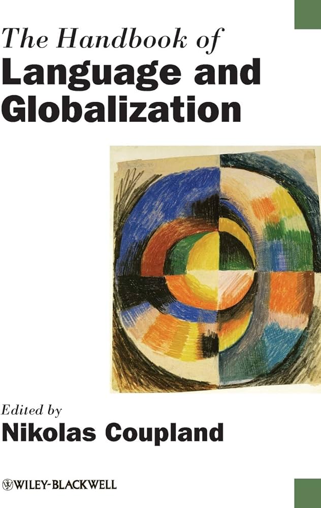 The Handbook of Language and Globalization